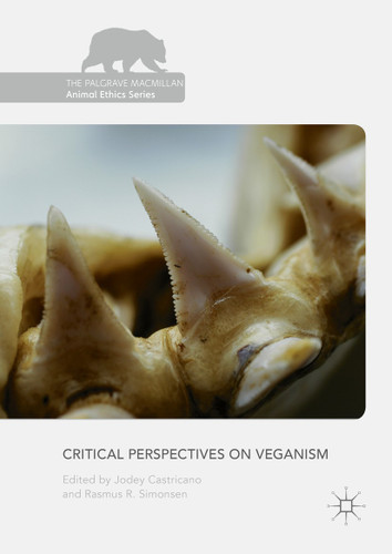 Critical Perspectives on Veganism (The Palgrave Macmillan Animal Ethics Series) book cover by 