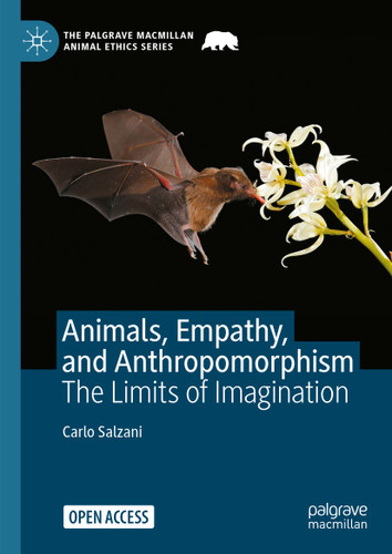 Animals, Empathy, and Anthropomorphism: The Limits of Imagination (The Palgrave Macmillan Animal Ethics Series) book cover by Carlo Salzani