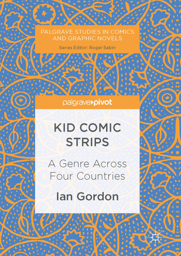Kid Comic Strips: A Genre Across Four Countries (Palgrave Studies in Comics and Graphic Novels) book cover by Ian Gordon