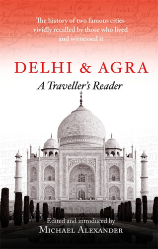 Delhi and Agra: A Traveller's Companion book cover by Michael Alexander