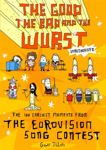 Eurovision's 100 Craziest Moments book cover by Geoff Tibballs