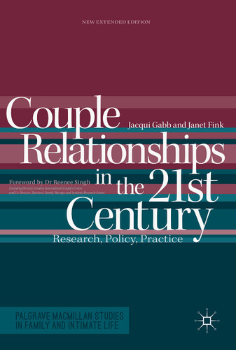 Couple Relationships in the 21st Century: Research, Policy, Practice (Palgrave Macmillan Studies in Family and Intimate Life) book cover by Jacqui Gabb, Janet Fink