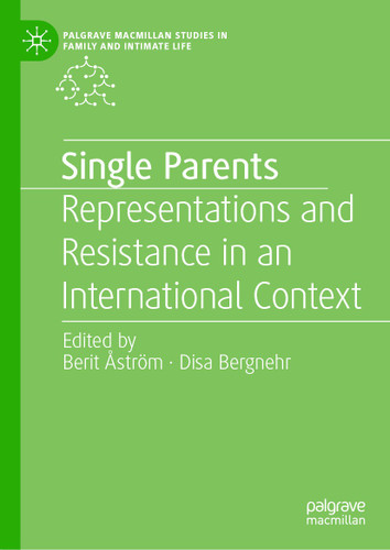 Single Parents: Representations and Resistance in an International Context (Palgrave Macmillan Studies in Family and Intimate Life) book cover by 