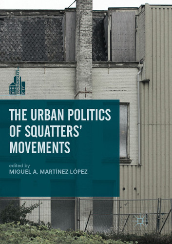 The Urban Politics of Squatters' Movements (The Contemporary City) book cover by 