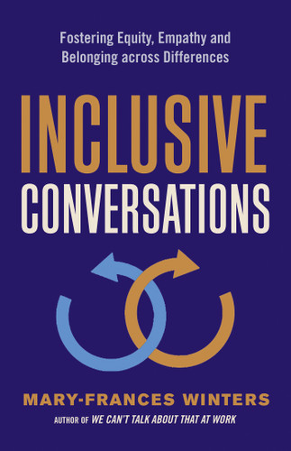 Inclusive Conversations: Fostering Equity, Empathy, and Belonging across Differences book cover by Mary-Frances Winters