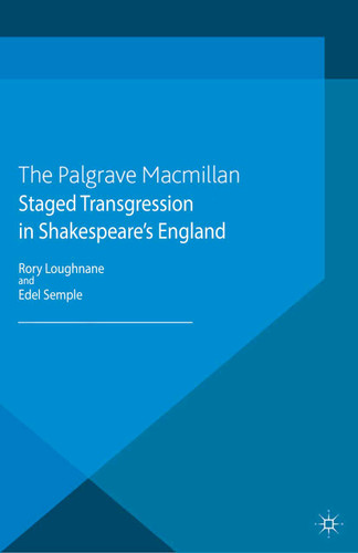 Staged Transgression in Shakespeare's England (Palgrave Shakespeare Studies) book cover by 