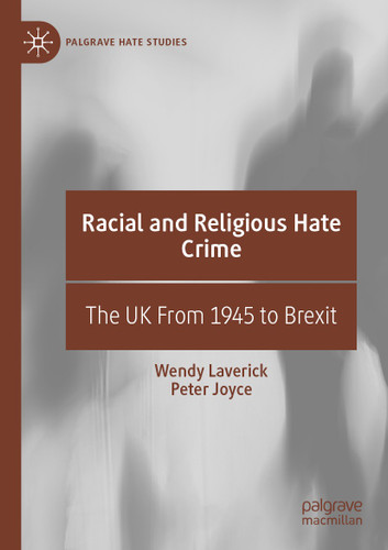 Racial and Religious Hate Crime: The UK From 1945 to Brexit (Palgrave Hate Studies) book cover by Wendy Laverick, Peter Joyce