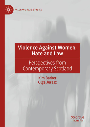 Violence Against Women, Hate and Law: Perspectives from Contemporary Scotland (Palgrave Hate Studies) book cover by Kim Barker, Olga Jurasz