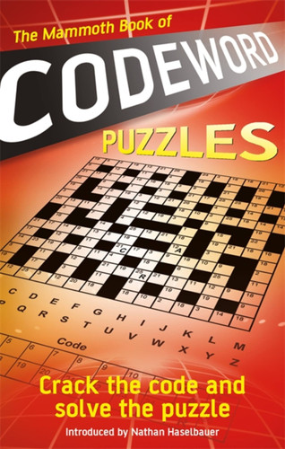 The Mammoth Book of Codeword Puzzles: Crack the code and solve the puzzle (Mammoth Books) book cover by 