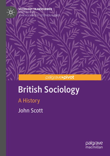 British Sociology: A History (Sociology Transformed) book cover by John Scott