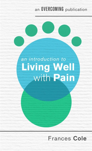 An Introduction to Living Well with Pain book cover by Dr. Frances Cole