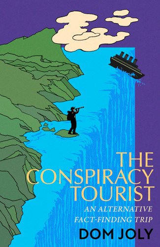The Conspiracy Tourist: Travels Through a Strange World book cover by Dom Joly