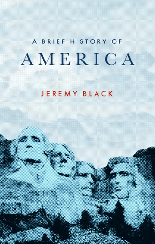 A Brief History of America (Brief Histories) book cover by Jeremy Black