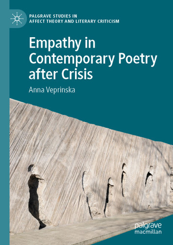 Empathy in Contemporary Poetry after Crisis (Palgrave Studies in Affect Theory and Literary Criticism) book cover by Anna Veprinska