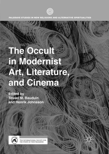 The Occult in Modernist Art, Literature, and Cinema (Palgrave Studies in New Religions and Alternative Spiritualities) book cover by 
