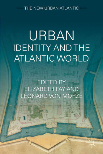 Urban Identity and the Atlantic World (The New Urban Atlantic) book cover by 