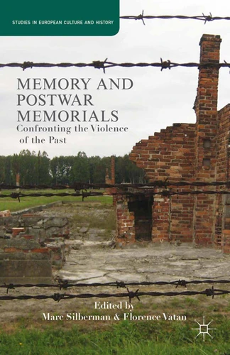 Memory and Postwar Memorials: Confronting the Violence of the Past (Studies in European Culture and History) book cover by 