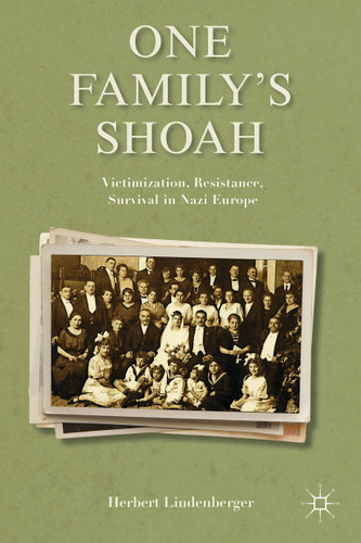 One Family’s Shoah: Victimization, Resistance, Survival in Nazi Europe (Studies in European Culture and History) book cover by H. Lindenberger