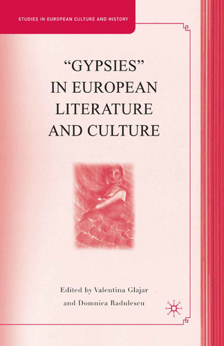 “Gypsies” in European Literature and Culture: Studies in European Culture and History (Studies in European Culture and History) book cover by 