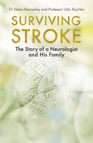Surviving Stroke: The Story of a Neurologist and His Family book cover by Helen Kennerley, Udo Kischka