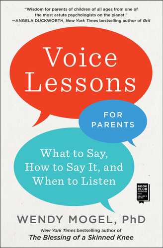 Voice Lessons for Parents: What to Say, How to Say it, and When to Listen book cover by Wendy Mogel