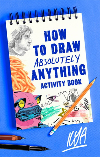 How to Draw Absolutely Anything Activity Book book cover by Ilya