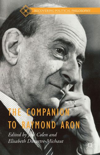The Companion to Raymond Aron (Recovering Political Philosophy) book cover by 