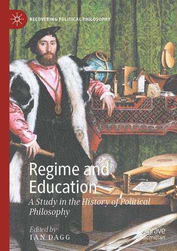 Regime and Education: A Study in the History of Political Philosophy (Recovering Political Philosophy) book cover by 