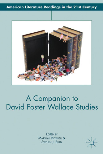 A Companion to David Foster Wallace Studies (American Literature Readings in the 21st Century) book cover by 