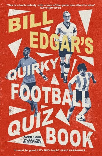 Bill Edgar's Quirky Football Quiz Book book cover by Bill Edgar