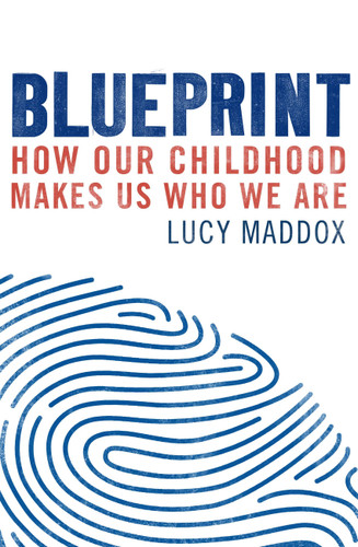 Blueprint: How our childhood makes us who we are book cover by Lucy Maddox