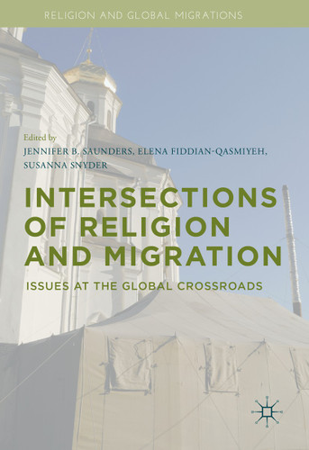 Intersections of Religion and Migration: Issues at the Global Crossroads (Religion and Global Migrations) book cover by 