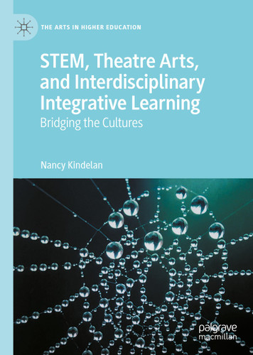 STEM, Theatre Arts, and Interdisciplinary Integrative Learning: Bridging the Cultures (The Arts in Higher Education) book cover by Nancy Kindelan