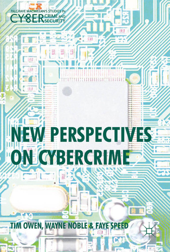 New Perspectives on Cybercrime (Palgrave Studies in Cybercrime and Cybersecurity) book cover by Tim Owen, Wayne Noble, Faye Christabel Speed