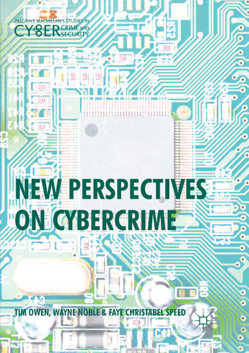 New Perspectives on Cybercrime (Palgrave Studies in Cybercrime and Cybersecurity) book cover by Tim Owen, Wayne Noble, Faye Christabel Speed