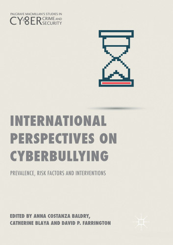 International Perspectives on Cyberbullying: Prevalence, Risk Factors and Interventions (Palgrave Studies in Cybercrime and Cybersecurity) book cover by 