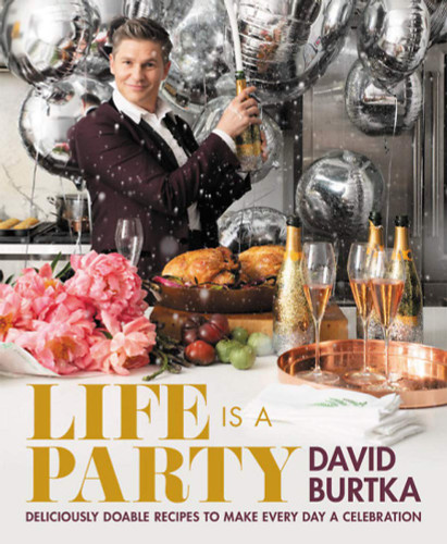 Life Is a Party: Deliciously Doable Recipes to Make Every Day a Celebration Cover
