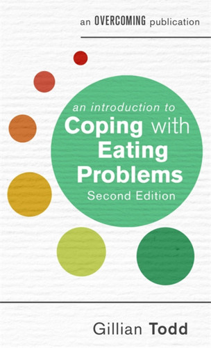 An Introduction to Coping with Eating Problems, 2nd Edition (An Introduction to Coping series) book cover by Gillian Todd