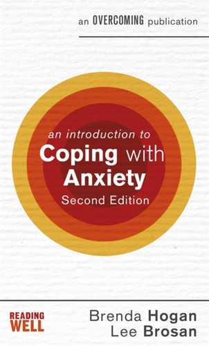 An Introduction to Coping with Anxiety, 2nd Edition (An Introduction to Coping series) book cover by Dr. Lee Brosan, Dr. Brenda Hogan