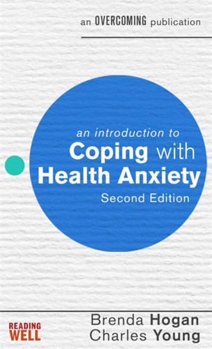 An Introduction to Coping with Health Anxiety (An Introduction to Coping series) book cover by Dr. Brenda Hogan, Dr. Charles Young