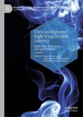 Ultra and Extreme Right-Wing in Latin America: Flight Lines, Resistances and Appropriation (Postdisciplinary Studies in Discourse) book cover by 
