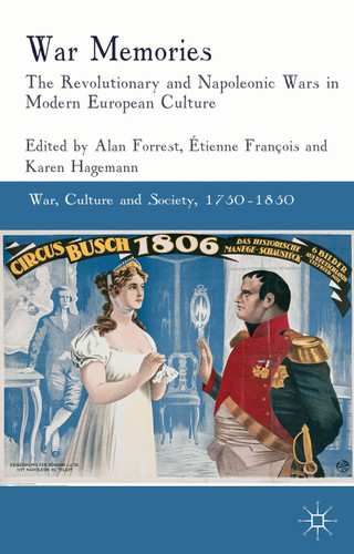 War Memories: The Revolutionary and Napoleonic Wars in Modern European Culture (War, Culture and Society, 1750–1850) book cover by Alan Forrest, Étienne François