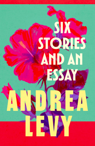 Six Stories and an Essay book cover by Andrea Levy