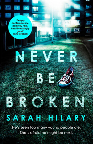 Never Be Broken (D.I. Marnie Rome 6) (D.I. Marnie Rome #6) book cover by Sarah Hilary