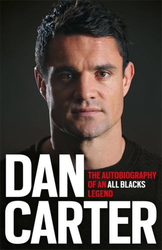 Dan Carter: My Autobiography book cover by Dan Carter