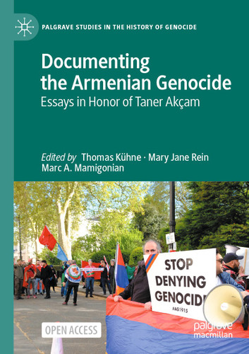 Documenting the Armenian Genocide: Essays in Honor of Taner Akçam (Palgrave Studies in the History of Genocide) book cover by 