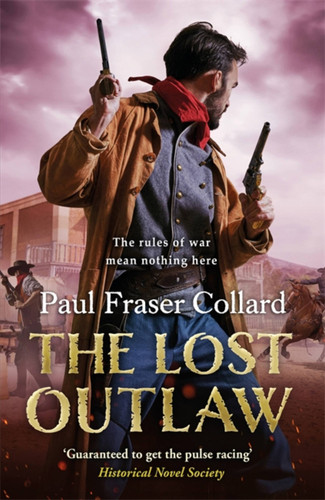 The Lost Outlaw (Jack Lark, Book 8): American Civil War, The Frontier, 1863 (Jack Lark #8) book cover by Paul Fraser Collard