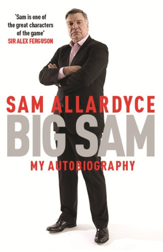 Big Sam: My Autobiography book cover by Sam Allardyce