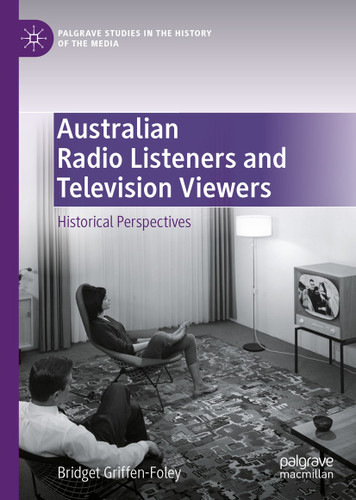 Australian Radio Listeners and Television Viewers: Historical Perspectives (Palgrave Studies in the History of the Media) book cover by Bridget Griffen-Foley