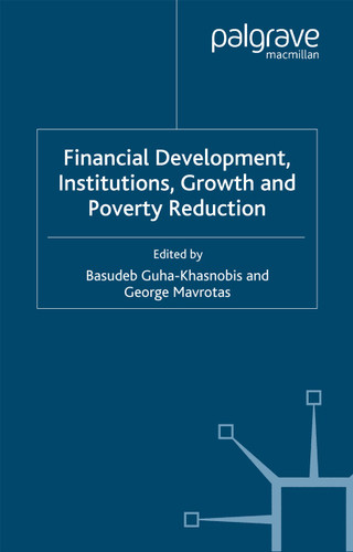 Financial Development, Institutions, Growth and Poverty Reduction (Studies in Development Economics and Policy) book cover by Basudeb Guha-Khasnobis, George Mavrotas